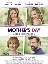 Mother's Day - Liebe ist kein Kinderspiel Mother's Day - Liebe ist kein Kinderspiel