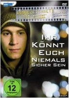 Ihr könnt Euch niemals sicher sein