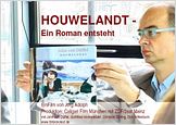 Houwelandt - Ein Roman entsteht