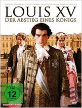 Louis XV - Der Abstieg eines Königs