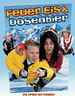 Feuer, Eis und Dosenbier