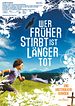 Bild zum Film : Wer früher stirbt, ist länger tot