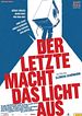 Der Letzte macht das Licht aus!