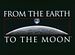 From the Earth to the Moon