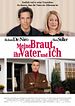 Meine Braut, ihr Vater und ich