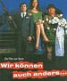 Bild zum Film : Wir können auch anders...