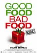 Bild zum Film : Good Food, Bad Food - Anleitung für eine bessere Landwirtschaft