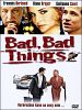 Bad, Bad Things