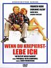 Wenn Du krepierst - lebe ich!