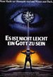 Es ist nicht leicht ein Gott zu sein