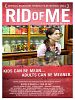 Rid of me