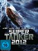 Bild zum Film : Super Tanker 2012