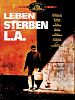 Leben und Sterben in L.A.